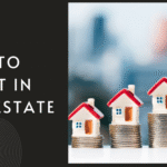 The Ultimate Guide on How to Invest in Real Estate in 2025