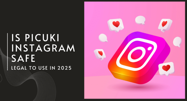 Is Picuki Instagram Safe and Legal to Use in 2025?