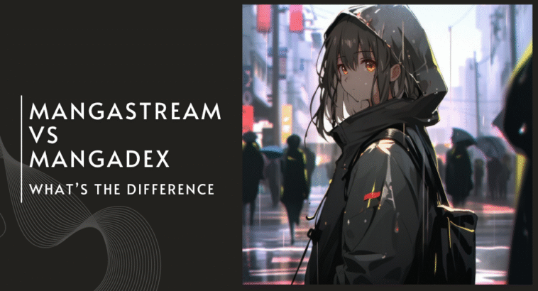 MangaStream vs MangaDex: What’s the Difference?