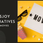 Top 10 MoviesJoy Alternative to Stream Movies in 2025