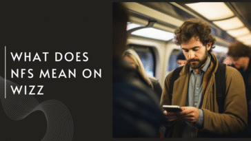 What Does NFS Mean on Wizz? And Why It Matters for Your Profile Strategy