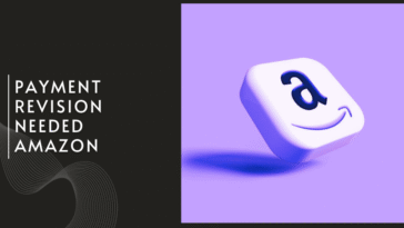 What Does Payment Revision Needed Amazon Mean?