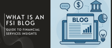 What Is an FSI Blog? Guide to Financial Services Insights