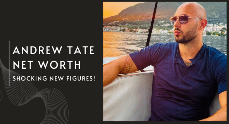 Andrew Tate Net Worth in 2025 – Shocking New Figures!