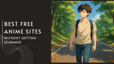 How to Find the Best Free Anime Sites Without Getting Scammed