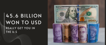 What Does 45.6 Billion Won to USD Really Get You in the U.S.?