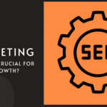 What Is SEO Marketing and Why Is It Crucial for Online Growth?