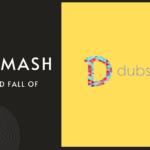 The Rise and Fall of Dubsmash: What Really Happened?