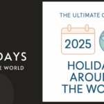 The Ultimate Guide to 2025 Holidays Around the World