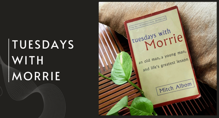 Tuesdays with Morrie and the Meaning of Life: A Philosophical Look