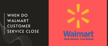 when do walmart customer service close Close in Every State?
