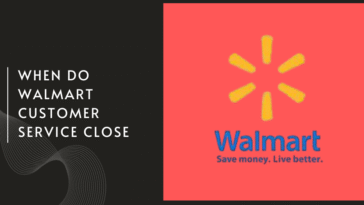 when do walmart customer service close Close in Every State?