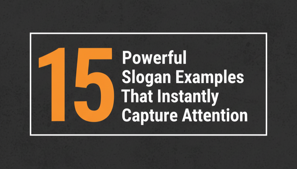 15 Powerful Slogan Examples That Instantly Capture Attention