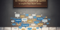 50 Powerful Leadership Quotes to Inspire Your Team Today