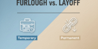 Furlough vs Layoff: What It Means for Workers
